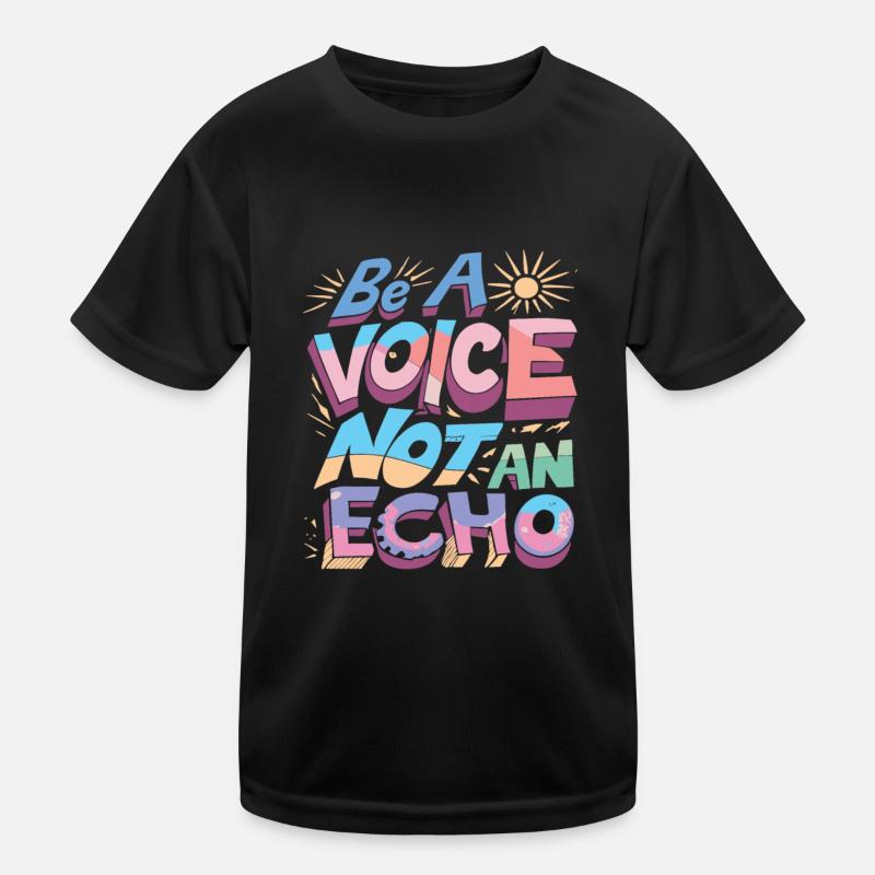 Soyez une voix, pas un écho T-shirt sport Enfant