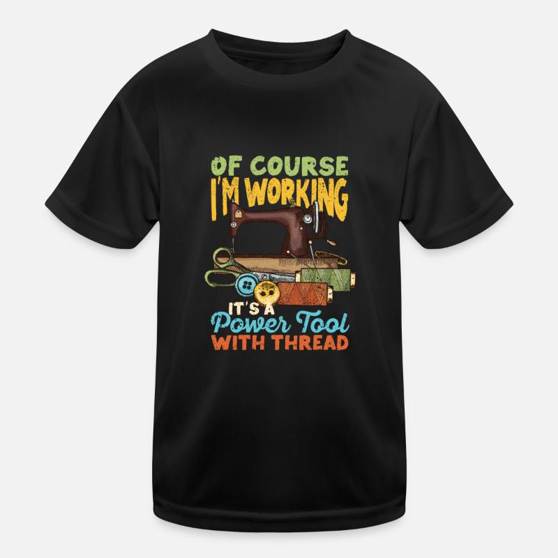 Of course I work It's a power tool Kids Functional T-Shirt