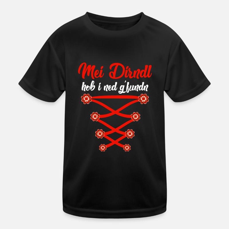 Mein Dirndl hob I ned Gfundn Bayerisches Shirt Kinder Funktions-T-Shirt