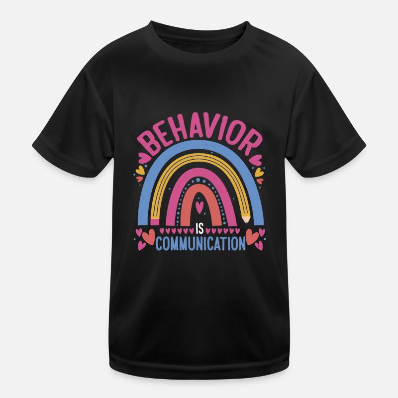 Behavior Is Communication 24 Kids Functional T-Shirt