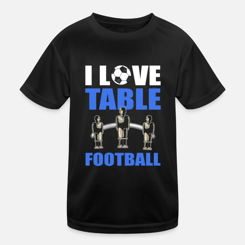 Table Soccer I Love Table Football Kids Functional T-Shirt