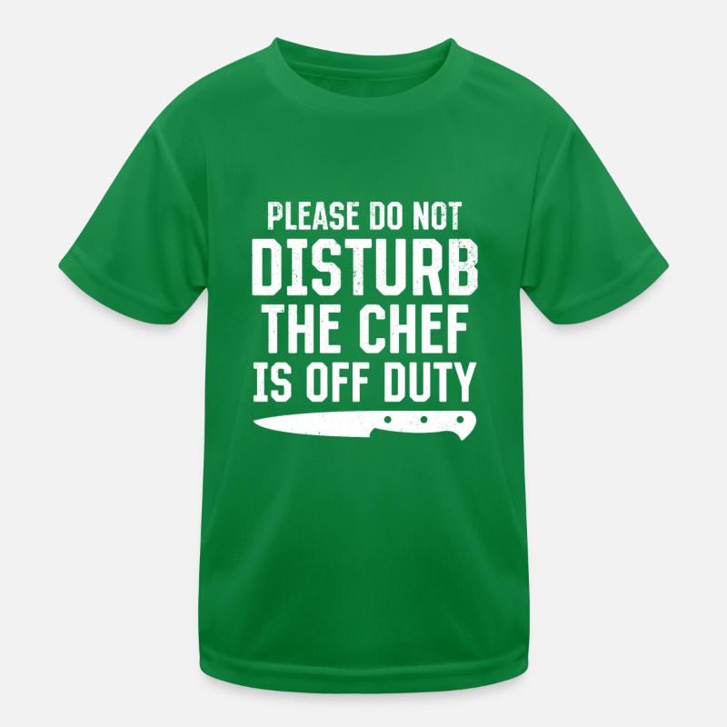 Please Do Not Disturb The Chef Is Off Duty Chef Co Kids Functional T-Shirt