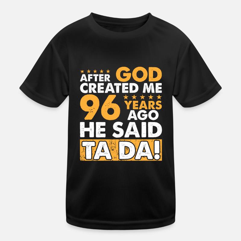 God Created Me – Happy 96th Birthday Kids Functional T-Shirt