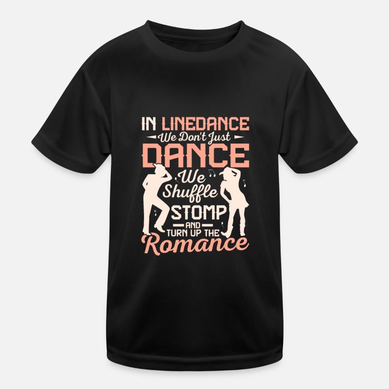 We Don't Just Dance We Shuffle, Stomp Line Dance W Kids Functional T-Shirt