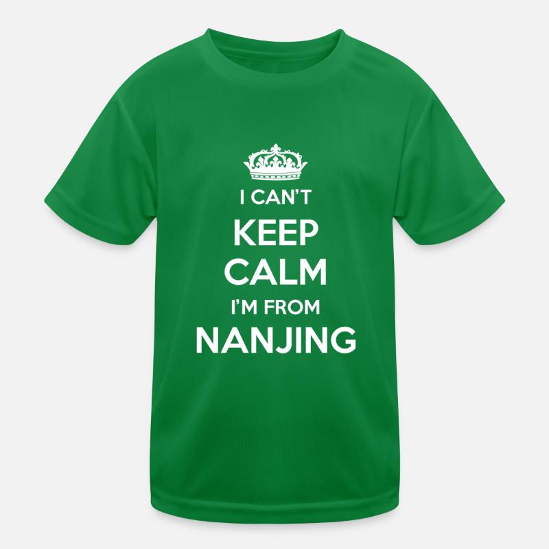 I can't stay calm, I'm from Nanjing Kids Functional T-Shirt