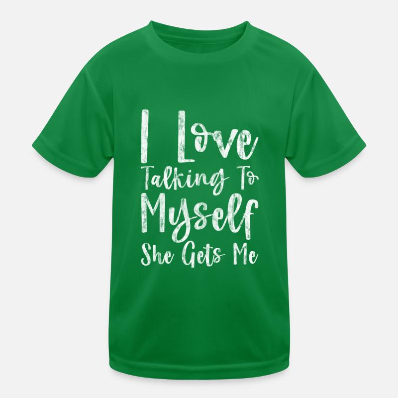 I Love Talking To Myself She Gets Me 3 Kids Functional T-Shirt