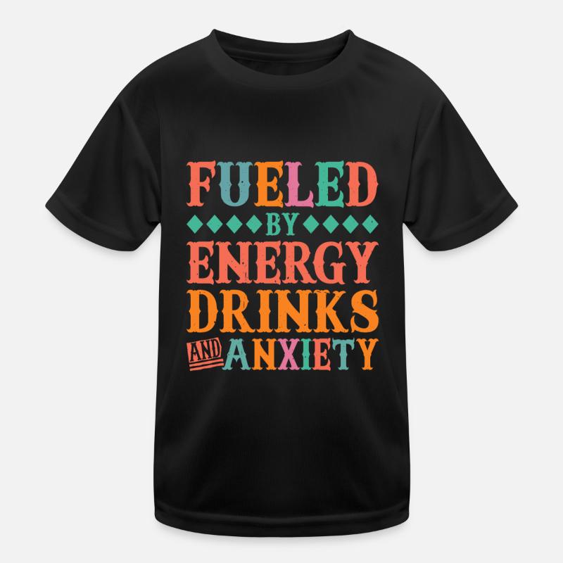 Fueled By Energy Drinks And Anxiety Kids Functional T-Shirt