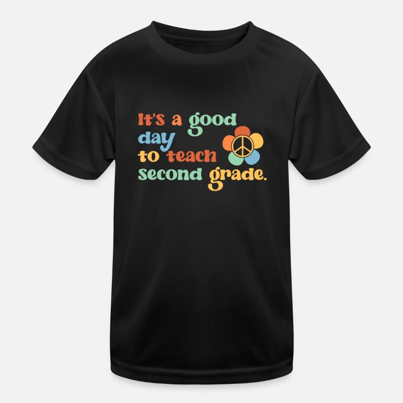 It's A Good Day To Teach Second Grade 2. Lehrer Kinder Funktions-T-Shirt