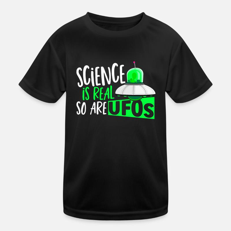 Wissenschaft ist real, UFOs sind es auch UFO Alien Kinder Funktions-T-Shirt