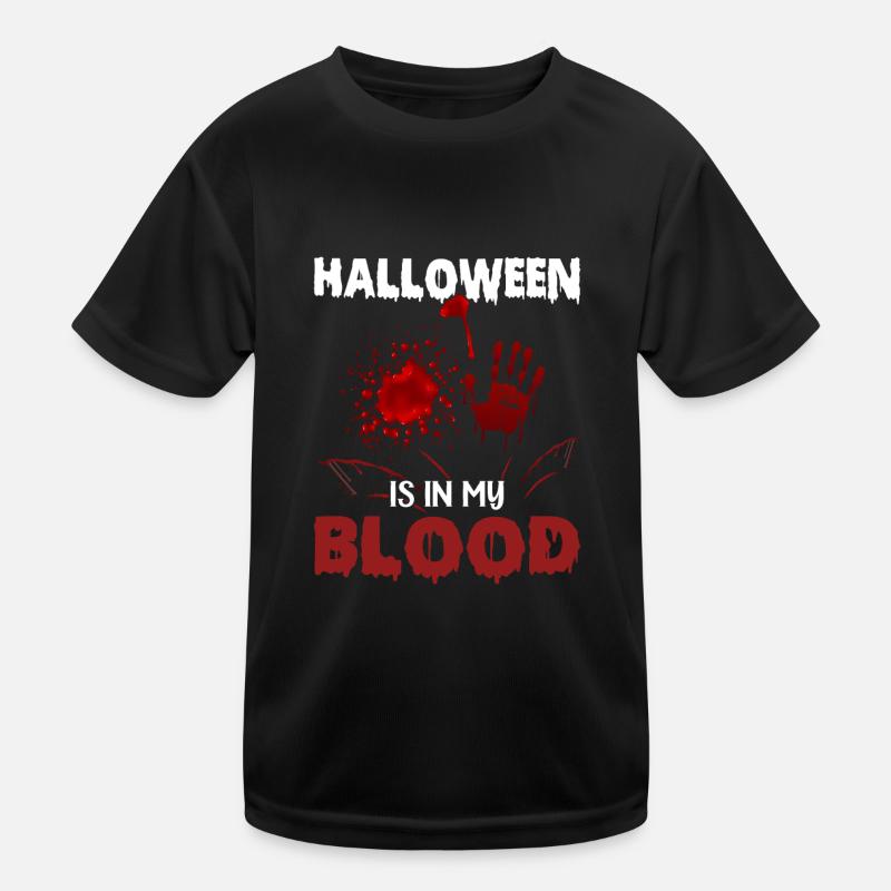 Halloween Is In My Blood - 31 October Funny Hallow Kinder Funktions-T-Shirt