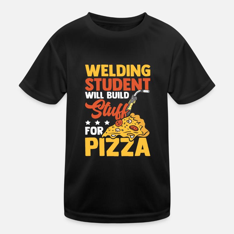 Welding Student Build For Pizza Gift Kids Functional T-Shirt