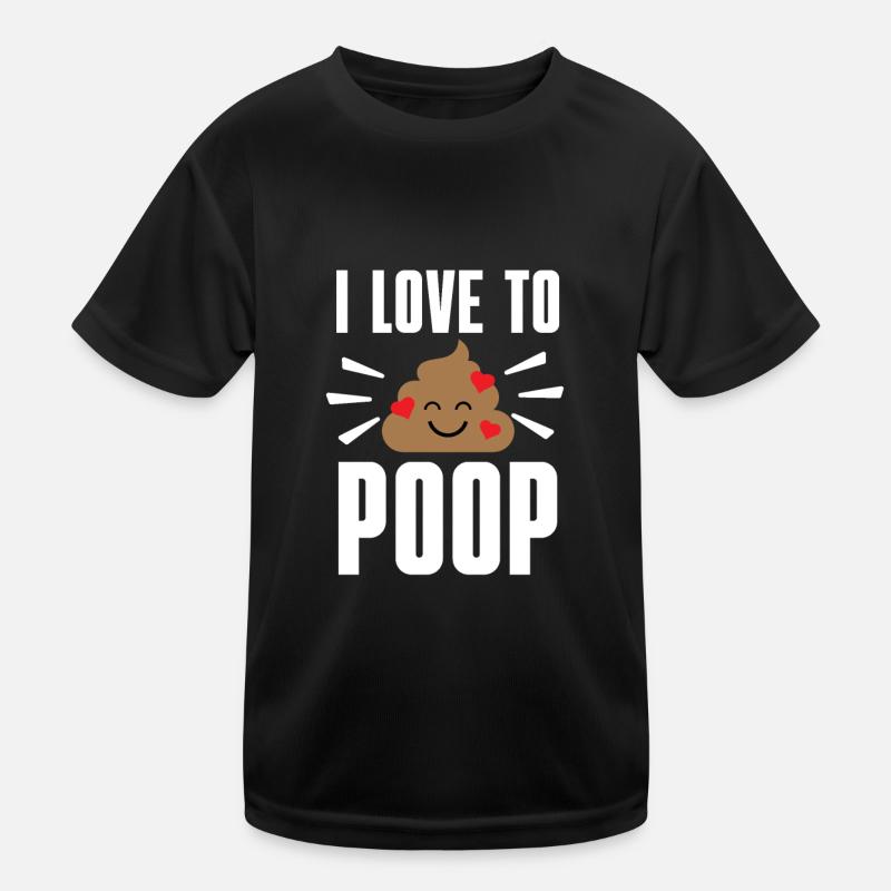 I Poop A Lot Kids Functional T-Shirt
