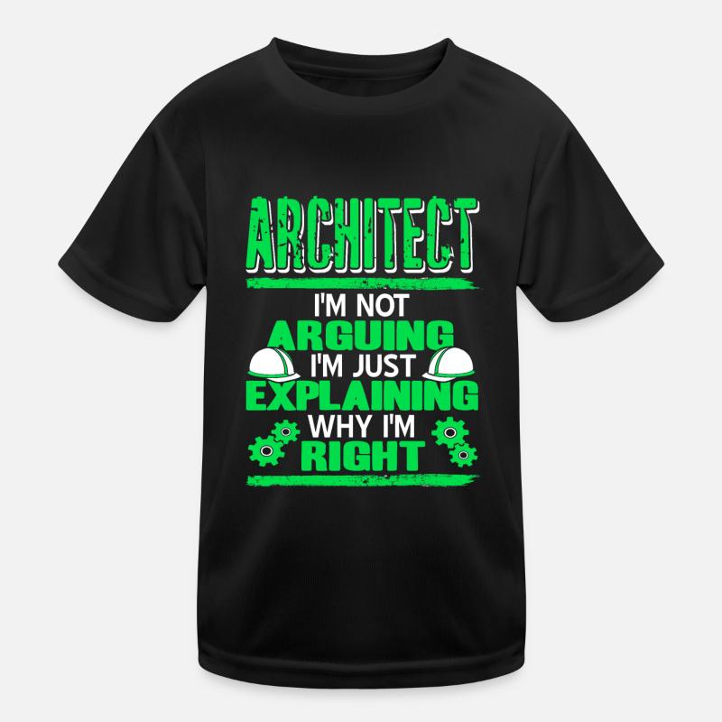 Architect I'm Not Arguing I'm Just Explaining Kids Functional T-Shirt