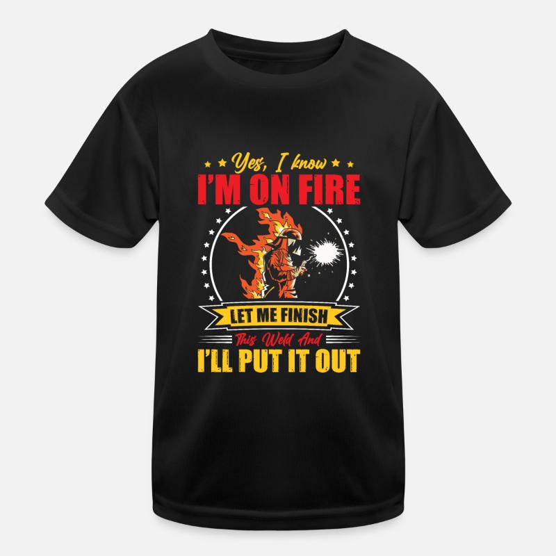On Fire Finish Weld Welding Gift Profession Kids Functional T-Shirt