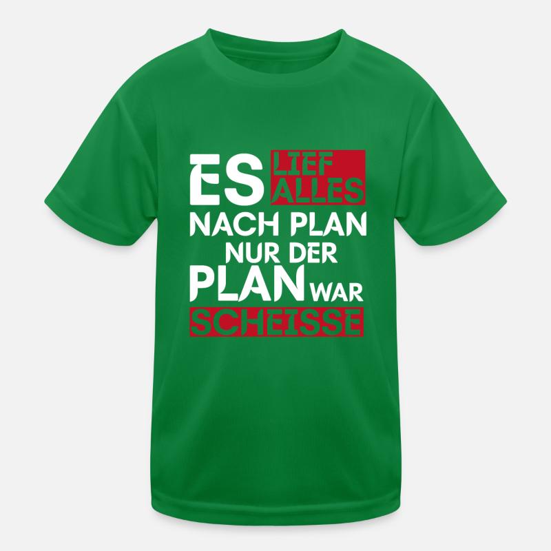 Es Lief Alles Nach Plan Nur Der Plan War Scheisse Kinder Funktions-T-Shirt