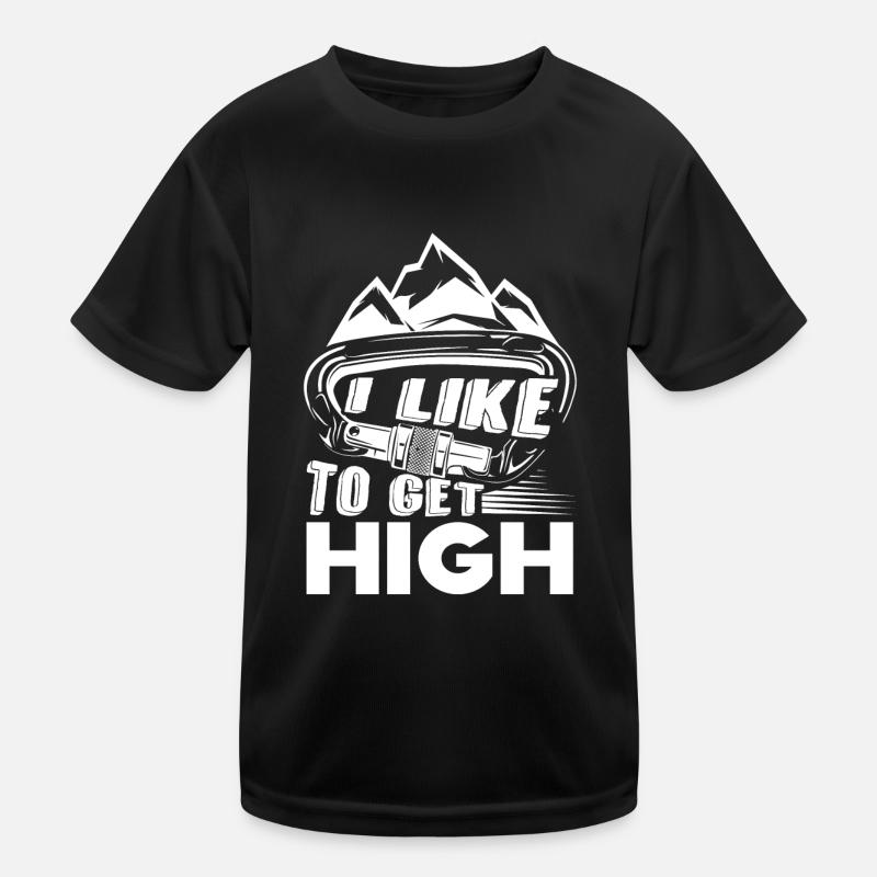 Climbing Climbing I Like To Get High Kids Functional T-Shirt