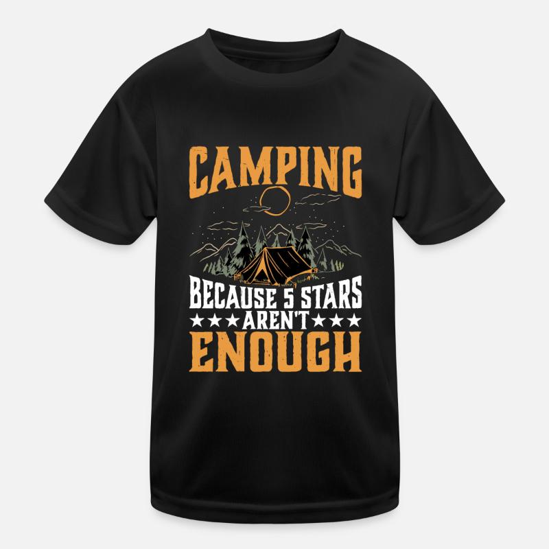 Camping Because 5 Stars Aren't Enough 2 Kinder Funktions-T-Shirt