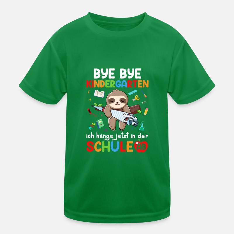 Bye Bye Kindergarten Ich Hänge Jetzt In Der Schule Kinder Funktions-T-Shirt