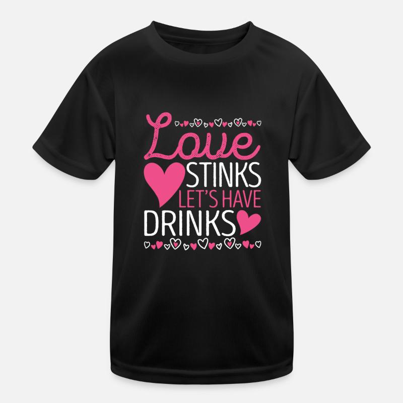 Love stinks Let's have a drink Funny Kids Functional T-Shirt