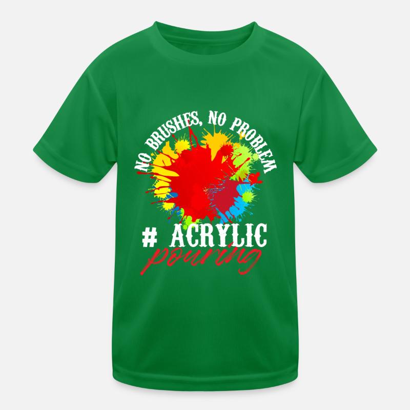 Pas de pinceau Pas de problème Coulée d’acrylique T-shirt sport Enfant