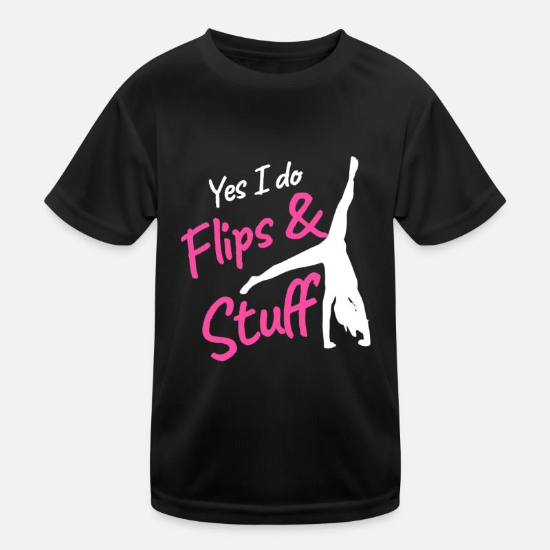 Yes I do flips & stuff Kinder Funktions-T-Shirt