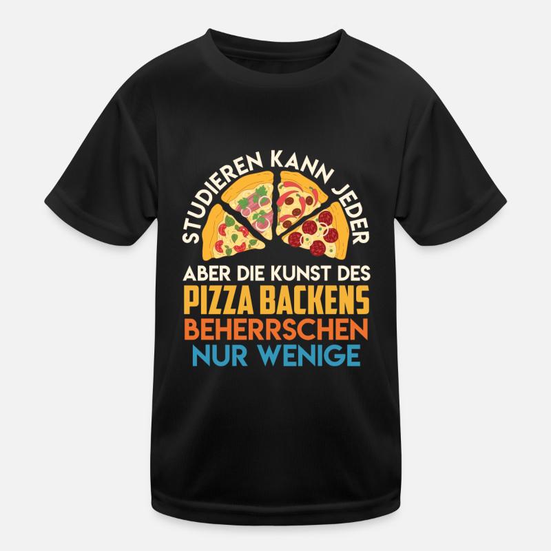 Studieren kann Jeder Kunst des Pizza Backens Kinder Funktions-T-Shirt