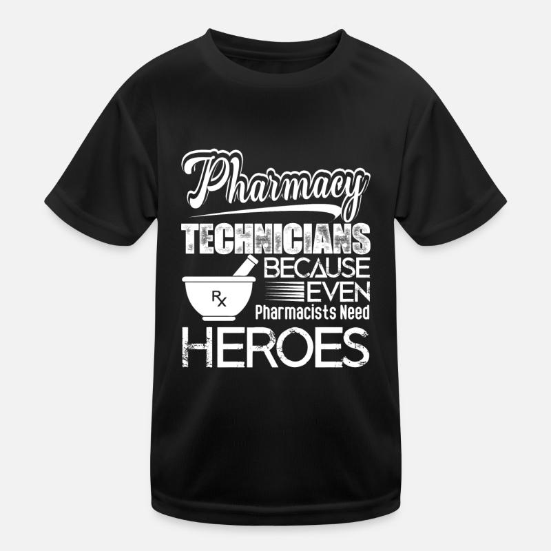 Pharmacy Technician Pharmacy Technicians Heroes Kids Functional T-Shirt