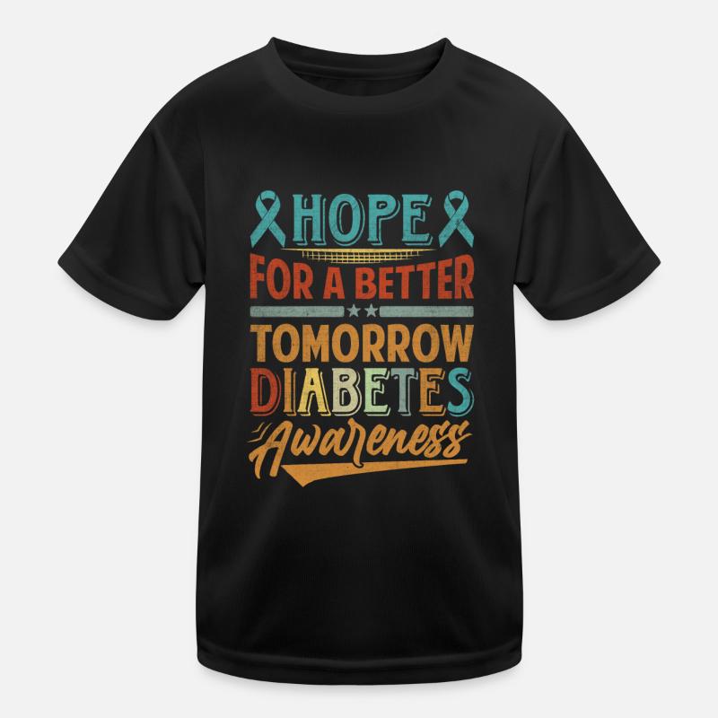Hope For A Better Tomorrow Diabetes Awareness Kinder Funktions-T-Shirt