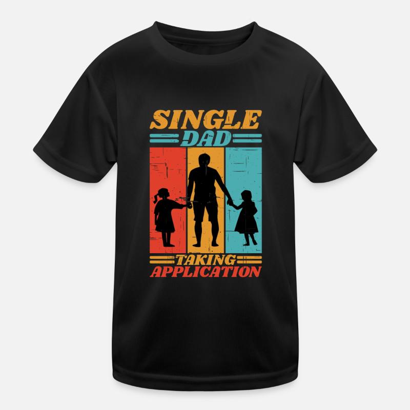 Single Dad Taking Application 6 Kids Functional T-Shirt