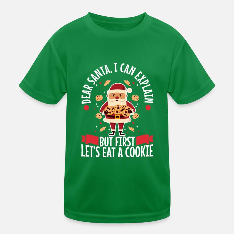 Dear santa before i explain But first lets eat a Kinder Funktions-T-Shirt