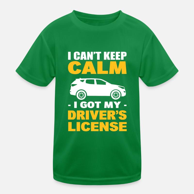 I Cant Keep Calm I Got My Driver's License First Kids Functional T-Shirt