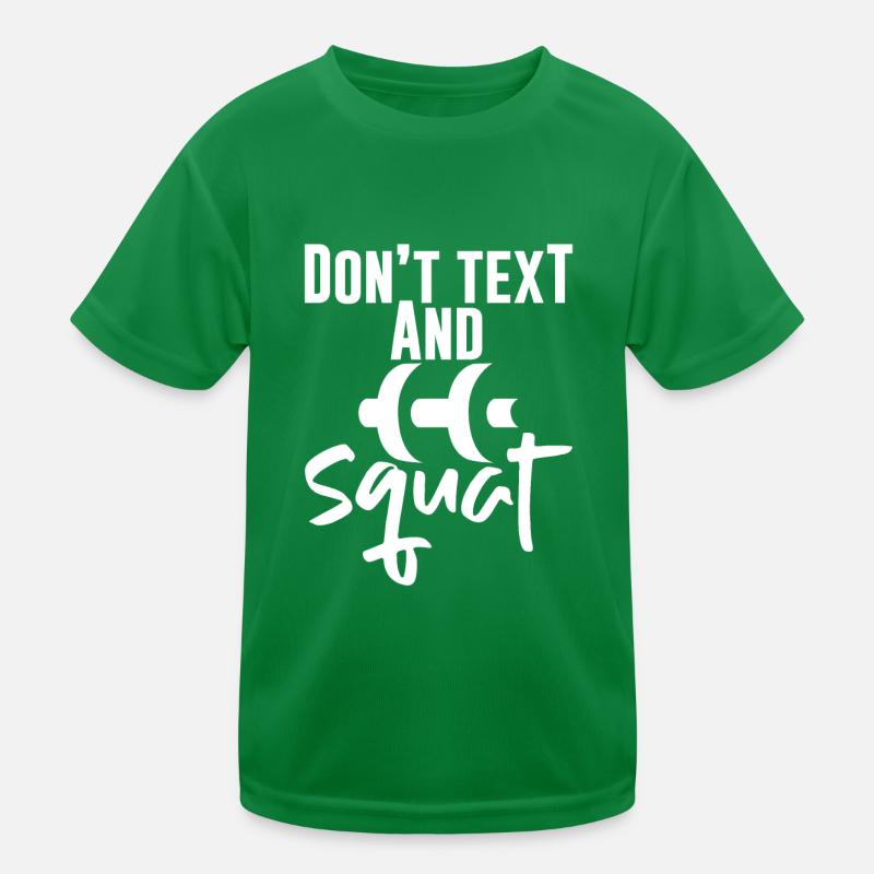 Don't Text And Squat 4 Kinder Funktions-T-Shirt
