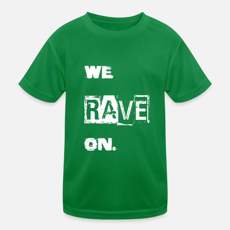 We Rave on. Kinder Funktions-T-Shirt