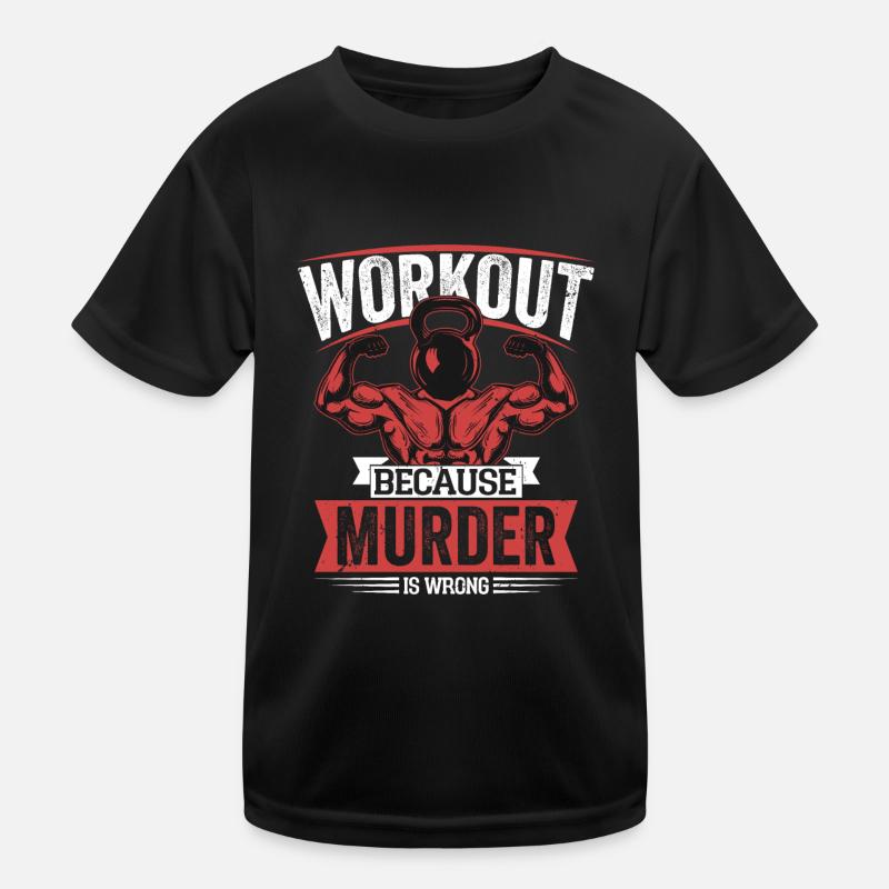 Workout Because Murder is Wrong Training Weight Li Kinder Funktions-T-Shirt