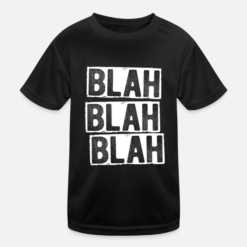 bla bla bla disant drôle drôle laber pas sta T-shirt sport Enfant