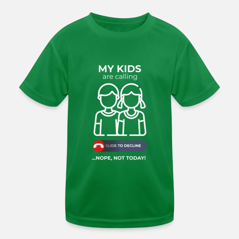 Kids Calls Ignored Today - Fun Parent Kinder Funktions-T-Shirt