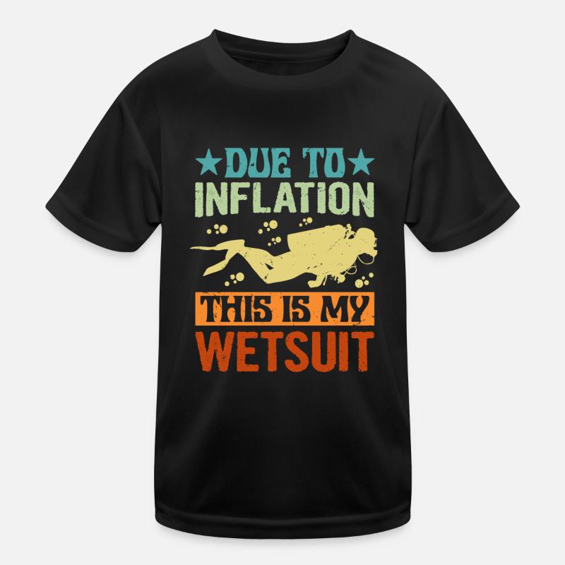 Due To Inflation - This Is My Wetsuit Kinder Funktions-T-Shirt