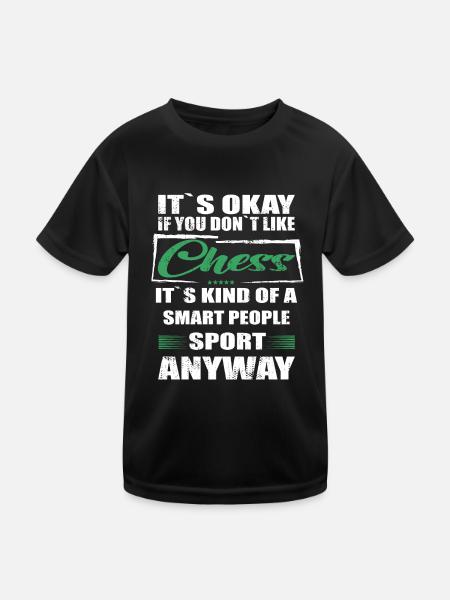 It's Okay If You Don't Like chess - Kids Functional T-Shirt - black - Front
