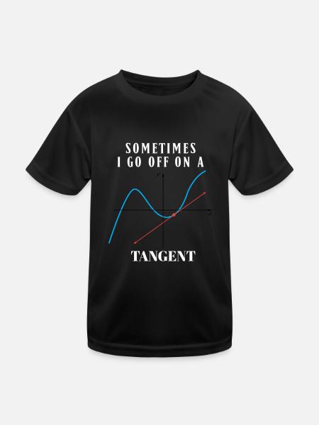 Sometimes I Go Off On A Tangent Math Humor - Kids Functional T-Shirt - black - Front