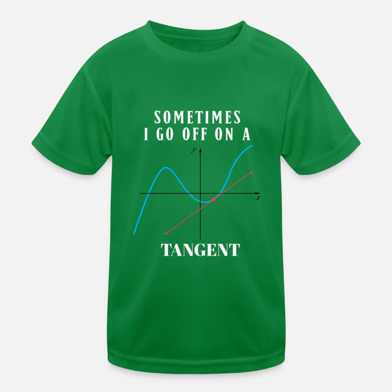 Sometimes I Go Off On A Tangent Math Humor Kids Functional T-Shirt