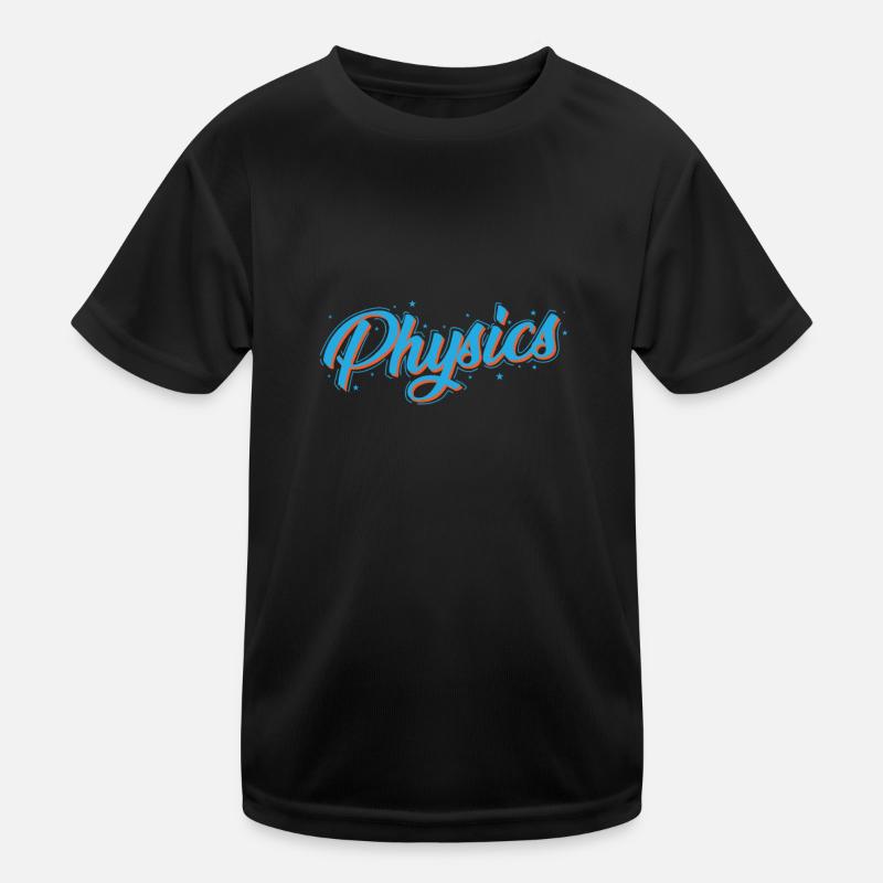 Physics Naturwissenschaft Studium Kinder Funktions-T-Shirt