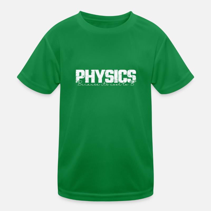 La physique parce que c’est cool d’étudier en B2 T-shirt sport Enfant