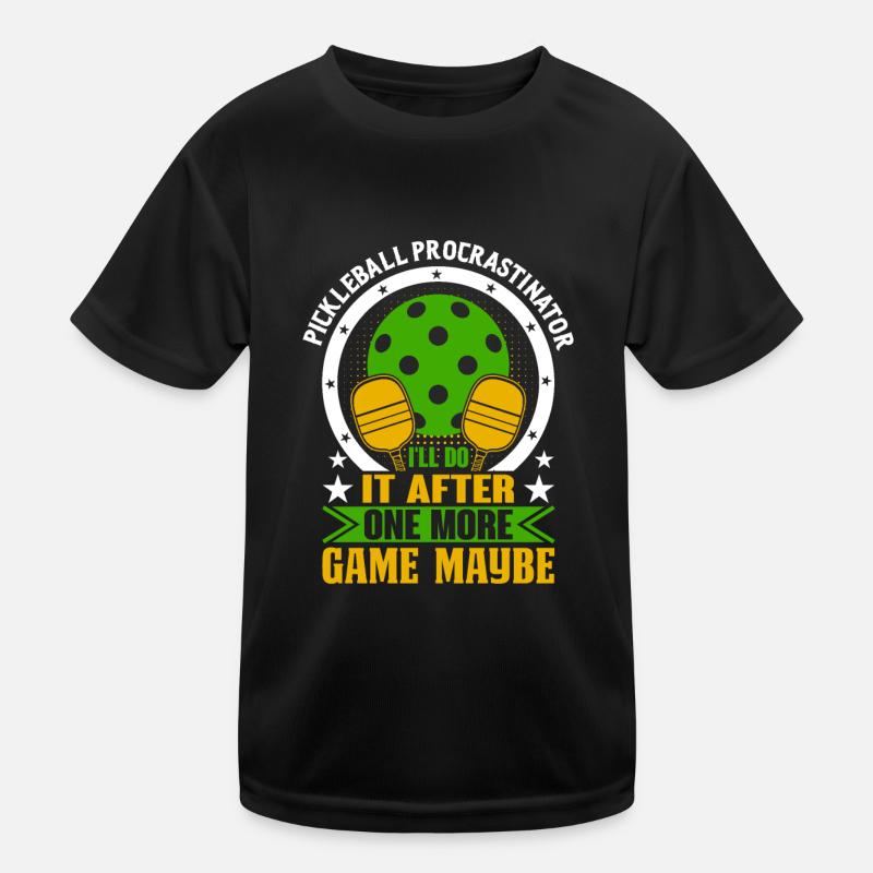 Procrastinateur de pickleball - Je le fais après T-shirt sport Enfant