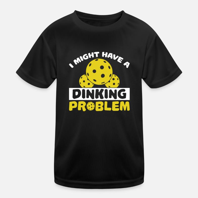 I Might Have A Dinking Problem - Pickleball Kids Functional T-Shirt