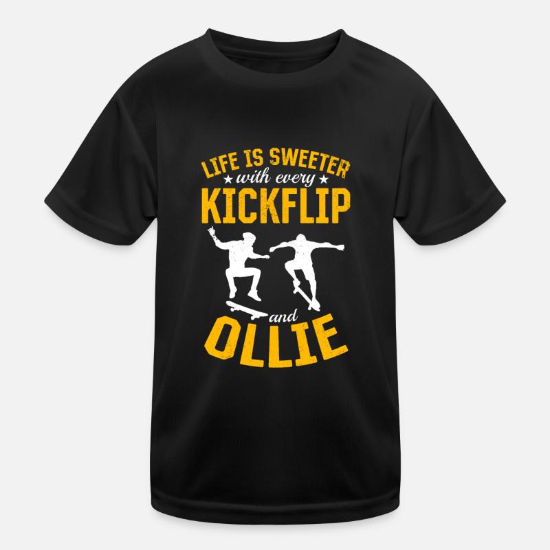 Skateboard - Life Is Sweeter With Every Kickflip A Kids Functional T-Shirt
