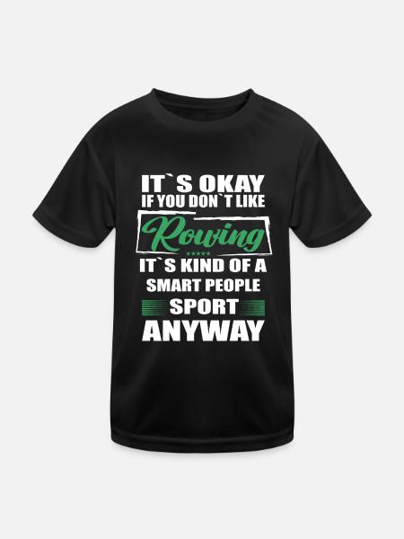 It's Okay If You Don't Like rowing - Kids Functional T-Shirt - black - Front