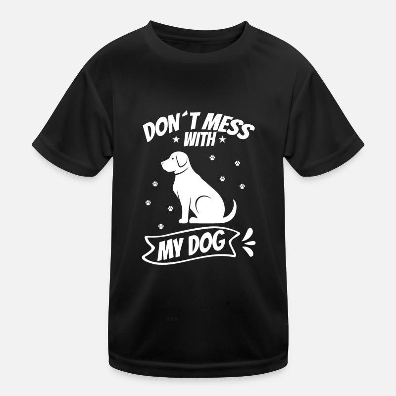 Ne plaisante pas avec mon chien T-shirt sport Enfant