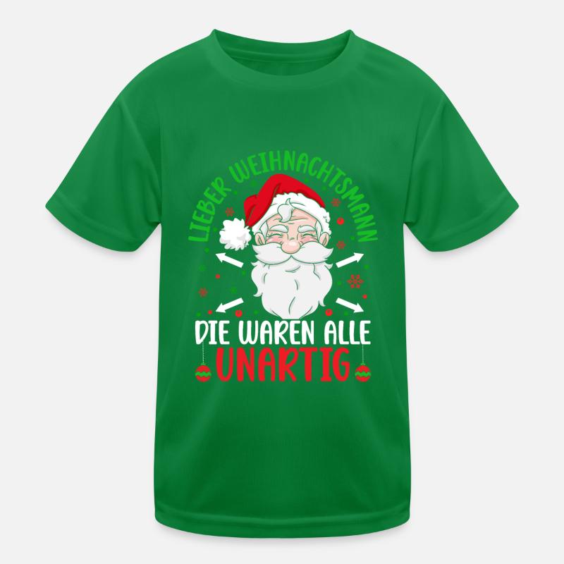 Lieber Weihnachtsmann Die waren alle Unartig Kinder Funktions-T-Shirt