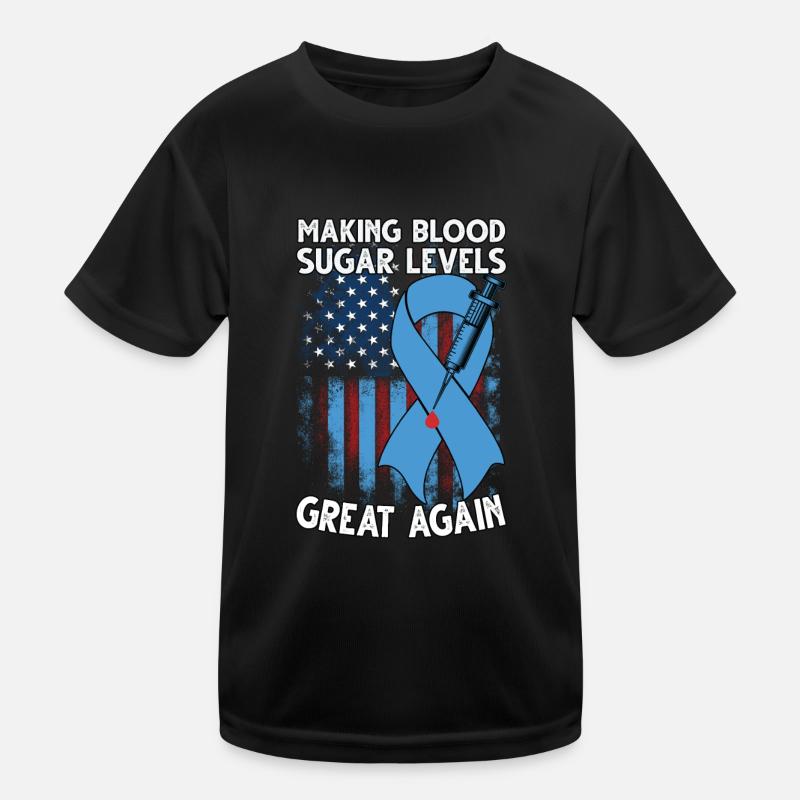 Making Blood Sugar Level Great Again Kids Functional T-Shirt