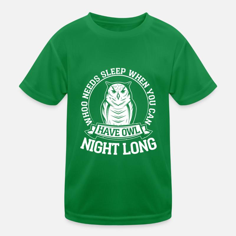 Whoo Needs Sleep When You Can Have Owl Night Long Kids Functional T-Shirt
